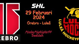 ÖREBRO VS LULEÅ  29 FEBRUARI 2024  HIGHLIGHTS  SHL [upl. by Yssep609]