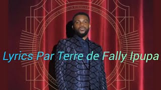 Fally Ipupa Par Terre  Lyrics Toutes les Paroles Officiel [upl. by Oruntha509]