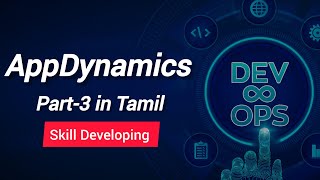 DevOps  AppDynamics Part3 in Tamil  Skill Developing [upl. by Furiya]