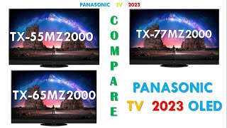 Panasonic TX 55MZ2000 vs TX 65MZ2000 vs TX 77MZ2000 TV comparison 2023 Arvizas [upl. by Ecineg]