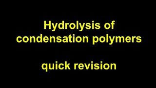 Quick Revision  Hydrolysis of condensation polymers [upl. by Frida]