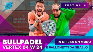 Bullpadel VERTEX 04 W Recensione  In difesa un muro pallonetti da sballo ed in attacco…vibora [upl. by Hagep81]