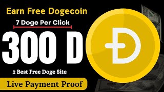 Dogecoin Mining  2 Free Dogecoin Earing Site  Earn Free Dogecoin With Payment Proof [upl. by Levins935]