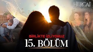 Hercai 15 Bölüm  Birlikte İzliyoruz 🔱❤ [upl. by Aiyram]