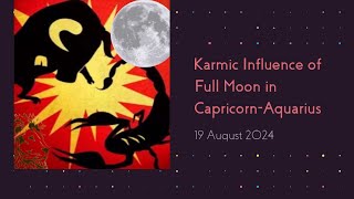 Karmic Influence of Full Moon in CapricornAquarius August 2024  Vedic Astrology [upl. by Vial85]