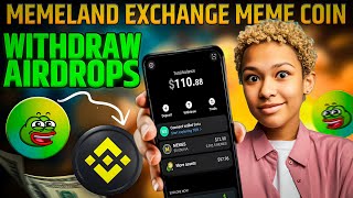 Memeland Airdrop Withdrawal  How to Exchange Memes Coin  Trade amp Withdraw Airdrops on Memeland [upl. by Kral537]