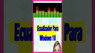 Ecualizador para Youtube Windows 10 [upl. by Hands]