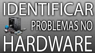 Identificar problemas de Hardware no PC com o Hardware Identify [upl. by Cybil]