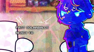 PAST SOLARBALLS REACT TO angst ig solarballs gacha gachaclub [upl. by Micheil]