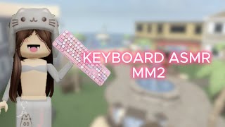 Keyboard ASMR MM2 [upl. by Markland230]