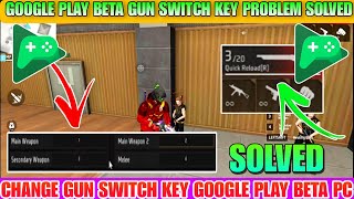 Google Play Beta Free Fire Gun Switching Button Not working  free fire pc version gun change ffpc [upl. by Ahsyia]