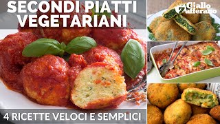 SECONDI PIATTI VEGETARIANI 4 RICETTE VELOCI E SEMPLICI [upl. by Alliuqal]