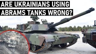 Are Ukrainians using Abrams Tanks Wrong US Tank Commander gives insight [upl. by Gronseth231]