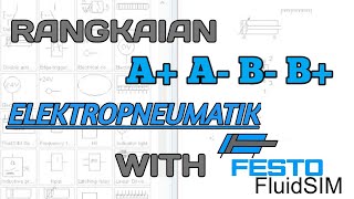 ELEKTROPNEUMATIK RANGKAIAN DIAGRAM A A B B  FLUIDSIMP  ELEKTROPNEUMATIK [upl. by Gloriane]