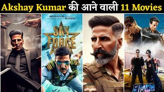 11 Akshay Kumar Upcoming Films After Mission Raniganj 💥  Akshay Kumar Biggest Movies  AS Ki Film [upl. by Ihcas]