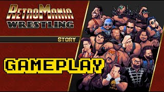 RetroMania Wrestling First 40 Minutes Of Gameplay [upl. by Shaffert155]