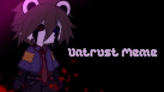 Untrust Meme ✧Afton Family amp Vanny✧ [upl. by Cecilia]