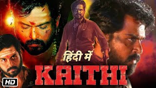 Kaithi Full HD Movie in Hindi Dubbed  Karthi  Arjun Das  Black Sheep Deepthi  Review amp Details [upl. by Sirk660]