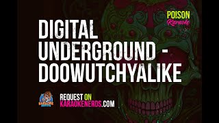 Digital Underground  Doowutchyalike Karaoke version [upl. by Murage]