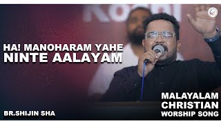 Ha Manoharam Yahe ninte aalayam  Christian Worship Song BRSHIJIN SHA [upl. by Aknayirp551]