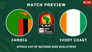 🟢 Zambia Vs Ivory Coast  Africa Cup of Nations 2025 Qualifiers Match Preview amp Predictions [upl. by Otila]