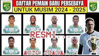 RESMI❗DAFTAR PEMAIN BARU PERSEBAYA MUSIM 20242025  PERSEBAYA HARI INI  BERITA PERSEBAYA [upl. by Notsecnirp]