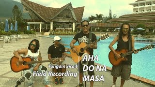 Lagu Batak Aha Do Na Masa by Tongam Sirait  Field Recordings Akustik Live Cover [upl. by Noelle]