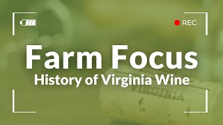 Farm Focus History of Virginia Wine [upl. by Sansone]