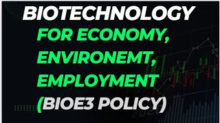 BIOTECHNOLOGY FOR ECONOMYENVIRONMENTampEMPLOYMENTBIOE3POLICYAMARAVATHI ONLINE ACADEMY [upl. by Russel]