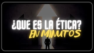 ¿QUE ES LA ÉTICA en minutos [upl. by Searcy]