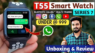 T55 Smartwatch  Best Smartwatch Under 1000  Apple watch Series 7 clone  BT Calling Watch [upl. by Idisahc260]