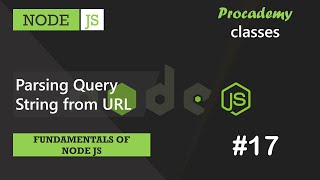 17 Parsing Query String from URL  Fundamentals of NODE JS  A Complete NODE JS Course [upl. by Aloise284]