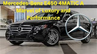 Mercedes Benz E450 4MATIC 20242025 A Marvel of Luxury and Performance [upl. by Aniat]