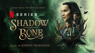 Shadow and Bone  Season 1 Soundtrack Album by Joseph Trapanese The Budapest Art Orchestra [upl. by Anrahc]