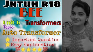 jntuh r18 autotransformer unit3transformer importentquestions easyway explanation [upl. by Eatnuhs]