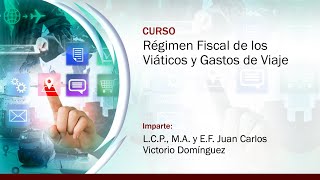 Régimen Fiscal de los Viáticos y Gastos de Viaje [upl. by Remled]