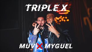 MUV ❌ MYGUEL ​⁠  TRIPLE X  Prod Xmed Records [upl. by Jessie]