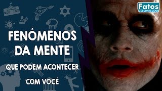 7 Fenomenos da mente que podem acontecer com você [upl. by Eimmis]