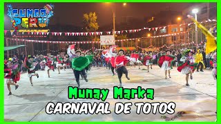 Carnaval de Totos  Ayacucho  Munay Marka  22 Aniversario SUMAQ SONQO [upl. by Anawat]