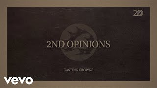 Casting Crowns  2nd Opinions Reimagined Lyric Video [upl. by Estas109]