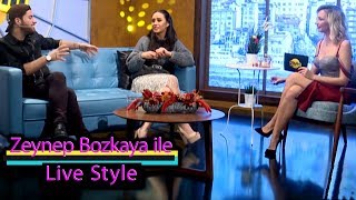 Zeynep Bozkaya ile LiveStyle  Hande Ünsal amp Yusuf Can Dirik [upl. by Naie477]