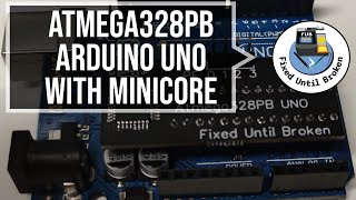 Arduino UNO with a Atmega328PB on Minicore [upl. by Mauve532]