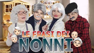 👴🏻LE TIPICHE FRASI DEI NONNI👵🏻 [upl. by Jud]