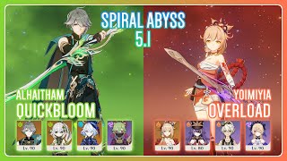 C0 Alhaitham Quickbloom amp C0 Yoimiya Overload  Spiral Abyss 51  Genshin Impact [upl. by Tarton]