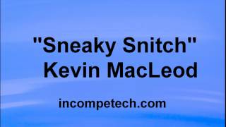 Kevin MacLeod  SNEAKY SNITCH  Comedic Music  Gaming [upl. by Buffum297]