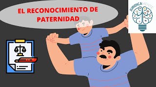 EL RECONOCIMIENTO DE PATERNIDAD [upl. by Franchot468]