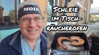 SCHLEIE im Tischräucherofen [upl. by Licht]