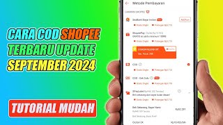 Cara COD Shopee Terbaru Update September 2024 [upl. by Anauqaj]