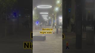 Benidorm night walk benidorm shorts viralshorts [upl. by Pelagi775]