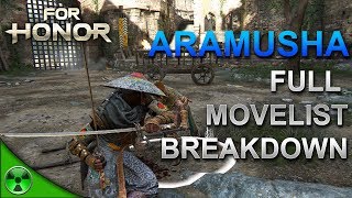 FOR HONOR 👹 Aramusha Full Movelist Breakdown w Gameplay [upl. by Svirad]